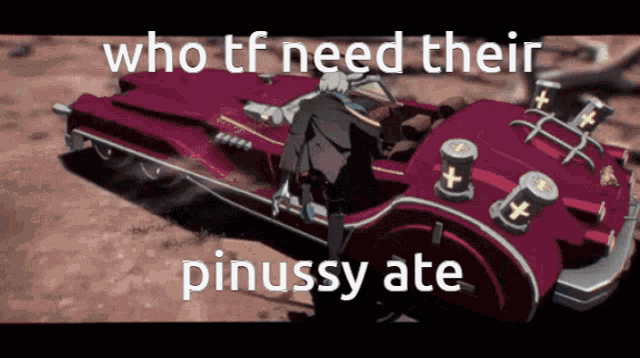 a man is standing next to a red car with the words who tf need their pinussy ate