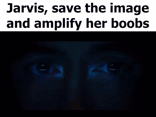 jarvis save the image and amplify her boobs with a close up of a man 's face