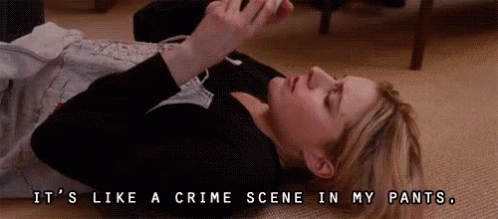 Periods, Am I Right, Ladies? Period Period GIF - No Strings Attached Crime Scene Pants GIFs