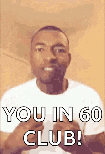 a man in a white shirt with the words you in 60 club