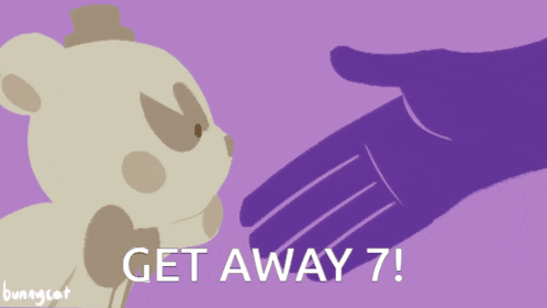 a drawing of a teddy bear reaching out to a purple hand with the words get away 7 below it