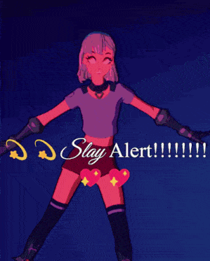 a drawing of a girl with a sword and the words slay alert !!!