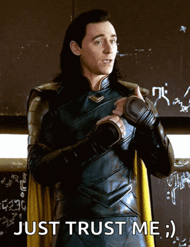 a picture of loki with the text just trust me