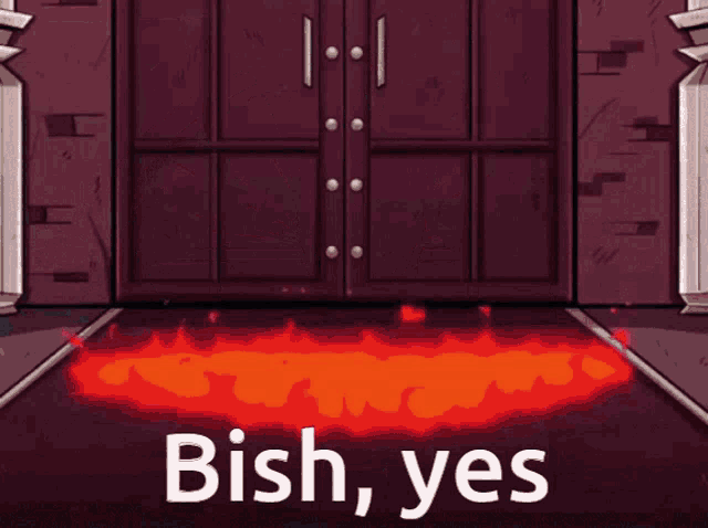 a cartoon character is standing in front of a door and says " bish yes "