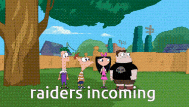 a group of cartoon characters are standing in a yard with the words raiders incoming