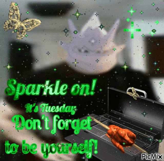 a sparkle on it 's tuesday don t forget to be yourself greeting card
