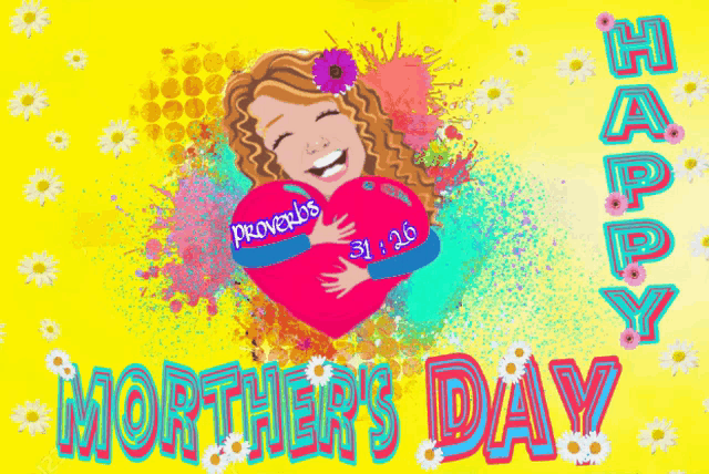 mother 's day greeting card with a girl hugging a heart with proverbs 31 26 on it