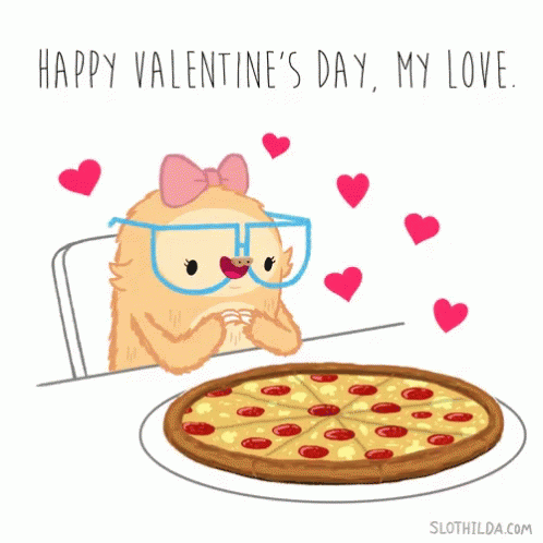 Slothalida Happy Valentines Day My Love GIF - Slothalida Happy Valentines Day My Love Pizza GIFs