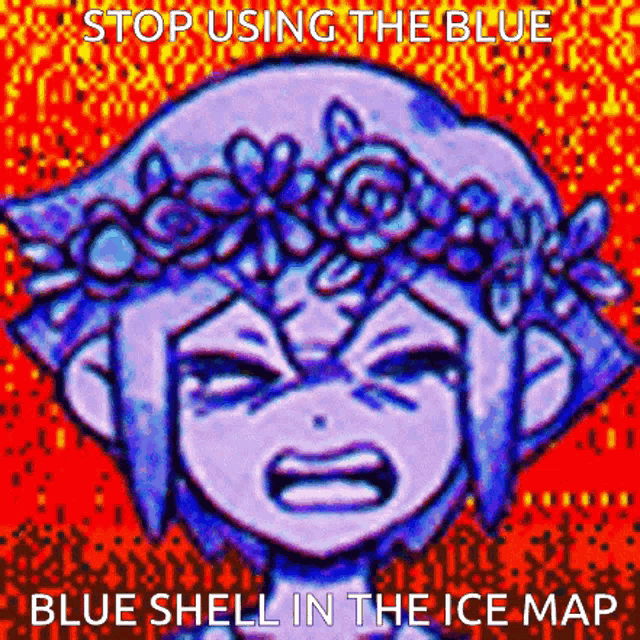a cartoon of a girl with a flower crown on her head says stop using the blue blue shell in the ice map .