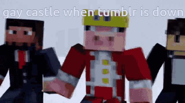 a group of minecraft characters are standing next to each other and the caption says gay castle when tumblr is down