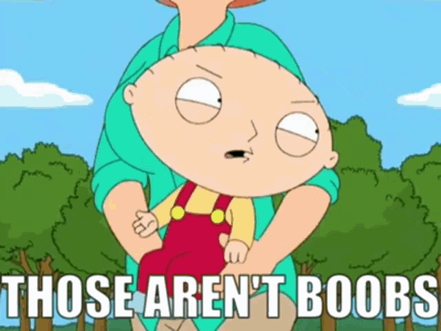 a cartoon of a man holding a baby with the words those aren 't boobs below him
