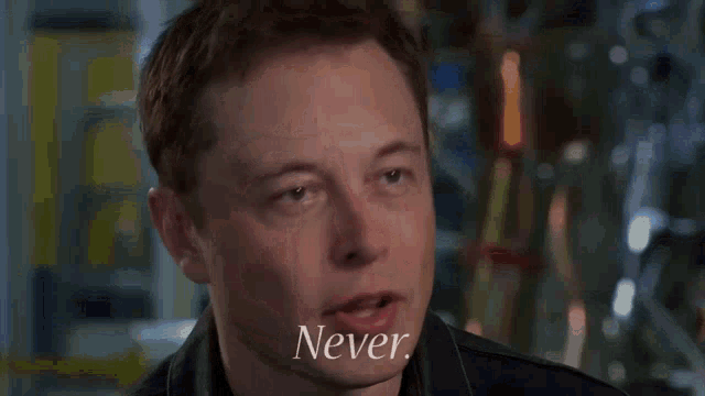 Elon Musk I Never Give Up GIF - Elon Musk I Never Give Up - Discover & Share GIFs