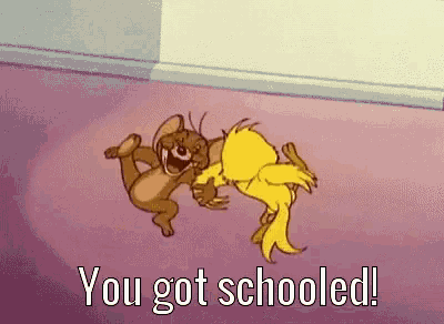 a cartoon of jerry and tweety dancing with the words `` you got schooled '' written on the bottom .