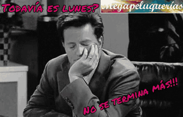 a black and white photo of a man with the words todavia es lunes written above him