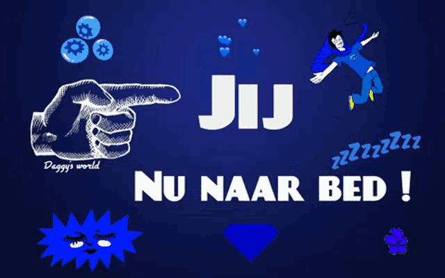 a blue background with a hand pointing at the word jij nu naar bed