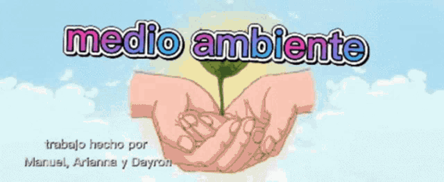 a cartoon drawing of two hands holding a plant with medio ambiente written above it