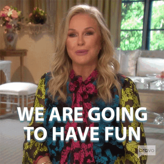 We Are Going To Have Fun Real Housewives Of Beverly Hills GIF - We Are Going To Have Fun Real Housewives Of Beverly Hills Its Gonna Be Fun GIFs