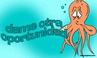 a cartoon octopus with a bandage on its arm and the words dame otra oportunidad