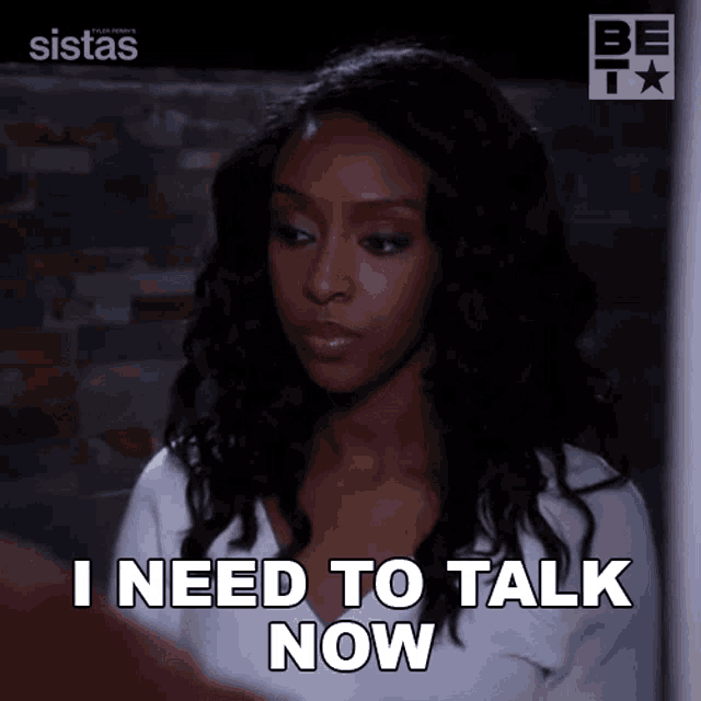 a woman says i need to talk now