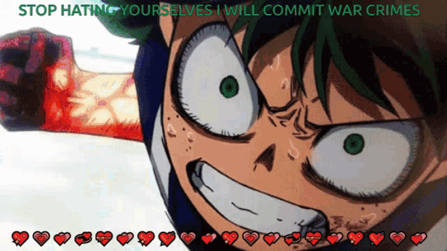 a cartoon character with the words " stop hating yourself i will commit war crimes "