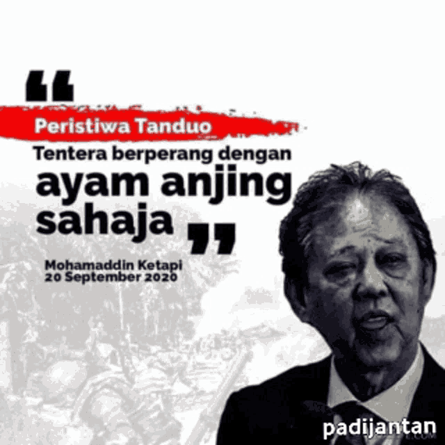 a black and white photo of a man with a quote from peristiwa tanduo