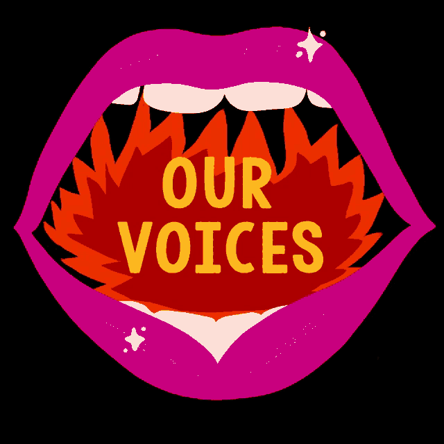 an illustration of a woman 's mouth with the words " our voices " written in yellow