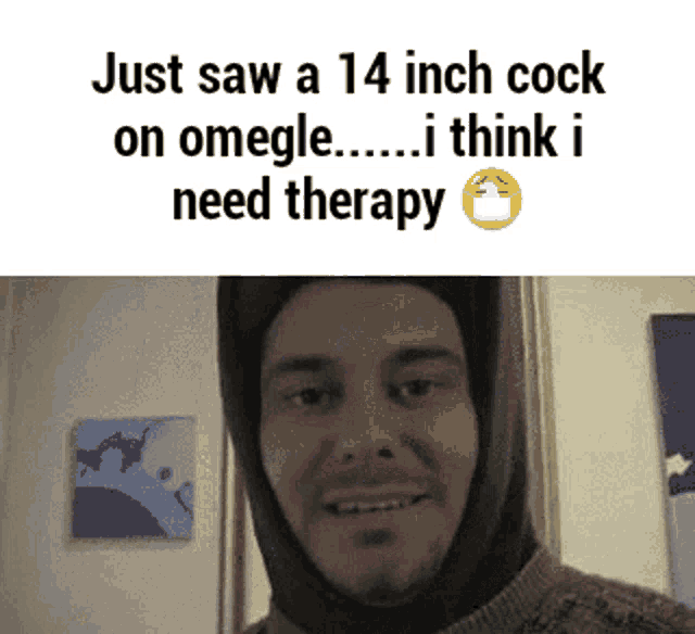 a man wearing a hooded sweater and a hat says just saw a 14 inch cock on omegle