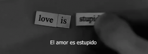 El Amor Es Estúpido GIF - El Amor Estupido GIFs