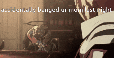 a cartoon of a man holding a gun with the words accidentally banged ur mom last night