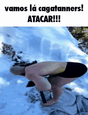 a man is squatting in the snow with the words vamos la cagatanners atacar