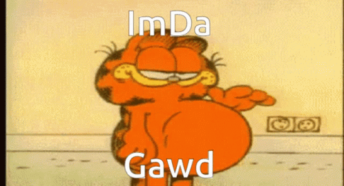 Im Da Gawd Garfield GIF - Im Da Gawd Garfield Satisfied GIFs