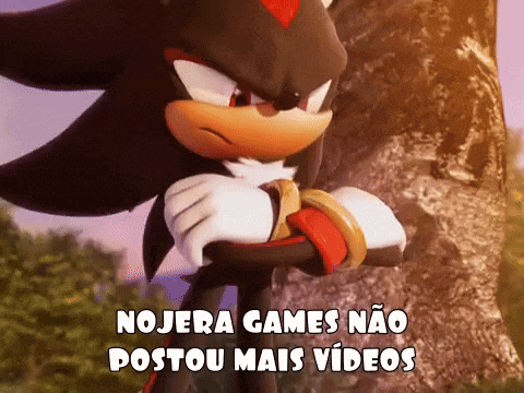 shadow the hedgehog standing next to a tree with the words " nojera games não postou mais videos " written below him