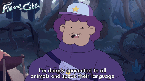 I'M Deeply Connected To All Animals And Speak Their Language Ellis GIF - I'M Deeply Connected To All Animals And Speak Their Language Ellis Adventure Time Fionna And Cake GIFs
