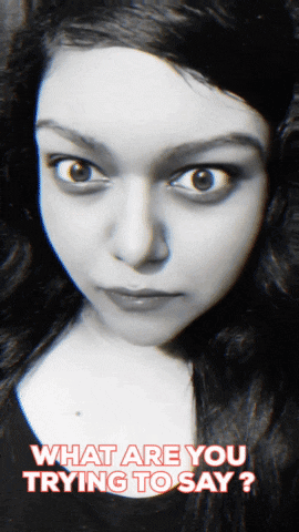 a black and white photo of a woman with the words " what are you trying to say " above her