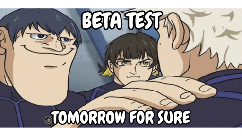 a cartoon says beta test tomorrow for sure on the bottom right