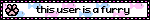 a sign that says this user is a furry with a paw print on it