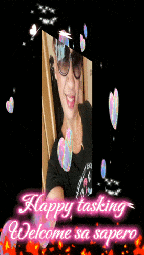 a woman wearing sunglasses is surrounded by hearts and the words happy tasking welcome sa sapero