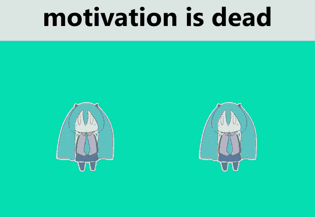 a row of cartoon characters with the words motivation is dead behind them