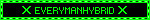 a green sign that says x everyman hybrid x on it