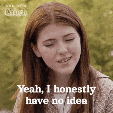 a woman says yeah i honestly have no idea in front of a green background
