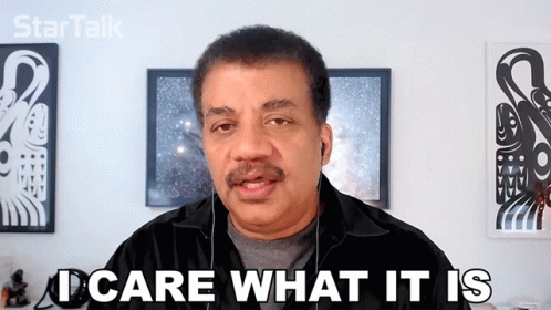 I Care What It Is Neil Degrasse Tyson GIF - I Care What It Is Neil Degrasse Tyson Startalk GIFs