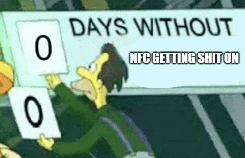 a cartoon character is holding up a sign that says days without nfc getting shit on