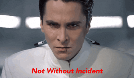 a picture of a man with the words " not without incident " on the bottom