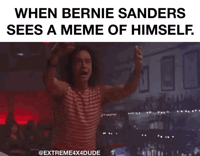 a meme that says when bernie sanders sees a meme of himself at the bottom