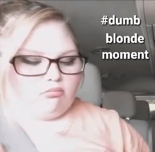 Dumb Blonde Blonde GIF - Dumb Blonde Blonde Dumb GIFs