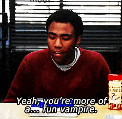 a man in a red sweater says yeah you 're more of a fun vampire ..