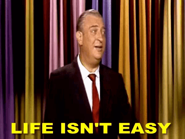 Rodney Dangerfield Life Isnt Easy GIF