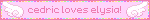 a pink banner with the words cedric loves elysian