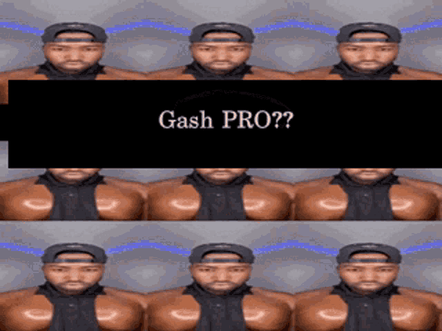 a picture of a man with the words gash pro written on it