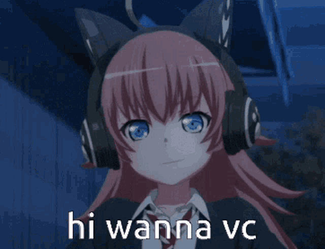 a girl wearing headphones with the words hi wanna vc on the bottom